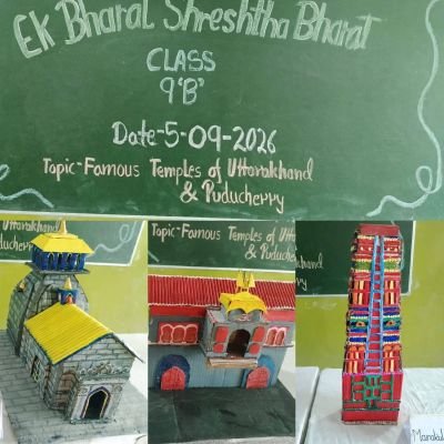 Models of Uttarakhand and Puducherry Temples Class: IX B